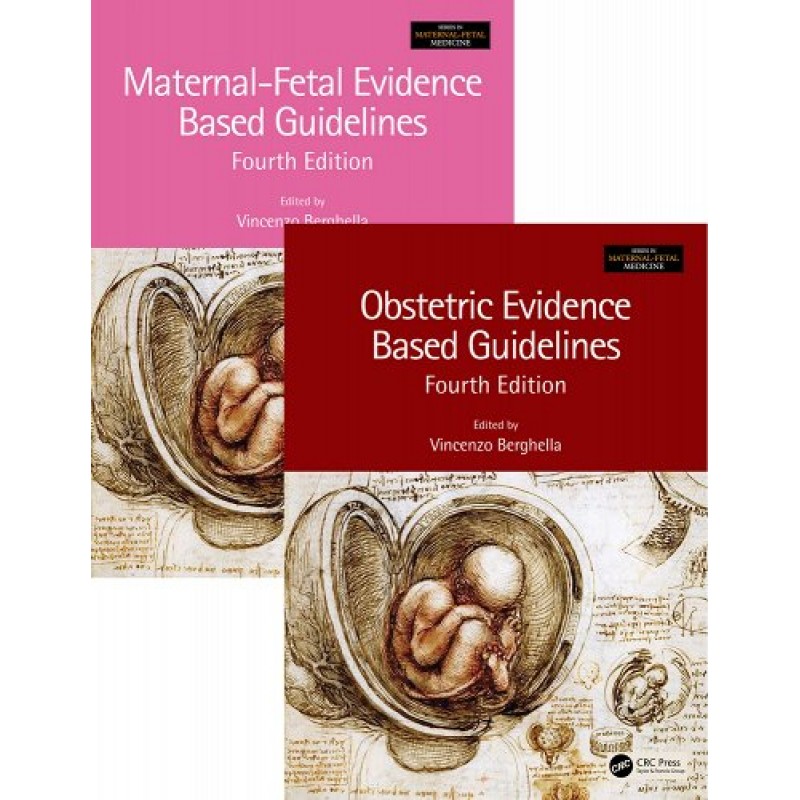 Maternal-Fetal and Obstetric Evidence Based Guidelines, Two Volume Set, 4E
