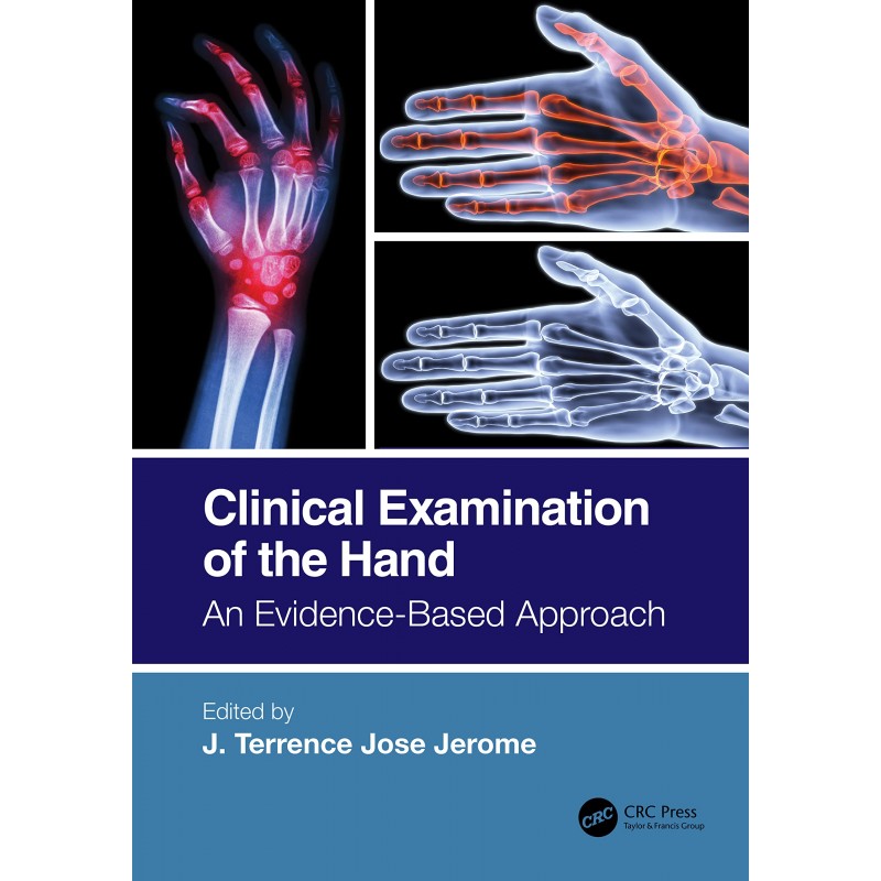 Clinical Examination of the Hand An Evidence-Based Approach