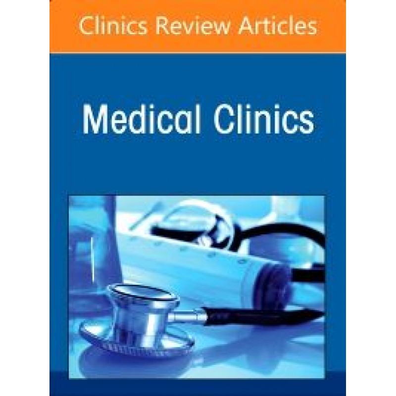 Sexually Transmitted Infections, An Issue of Medical Clinics of North America, 1st Edition