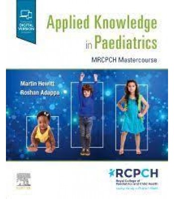 Applied Knowledge in Paediatrics: : MRCPCH Mastercourse 