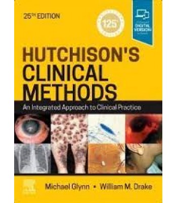Hutchison's Clinical Methods, 25E , An Integrated Approach to Clinical Practice 