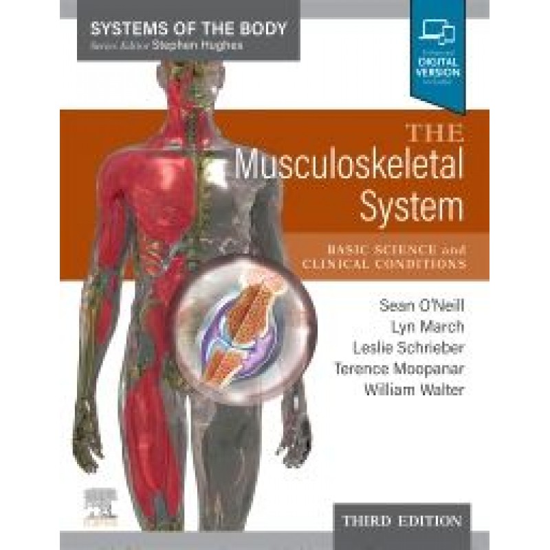 The Musculoskeletal System, 3E, Systems of the Body Series
