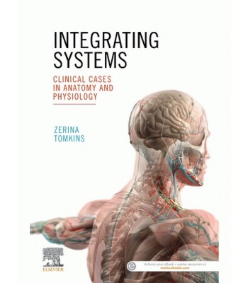 Integrating Systems: Clinical Cases in Anatomy and Physiology