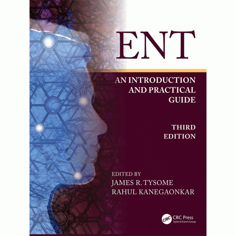ENT: An Introduction and Practical Guide, 3rd Edition