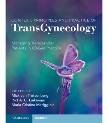 Context, Principles and Practice of TransGynecology