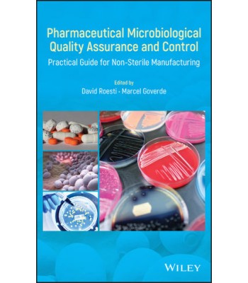 Pharmaceutical Microbiological Quality Assurance and Control: Practical Guide for Non-Sterile Manufacturing
