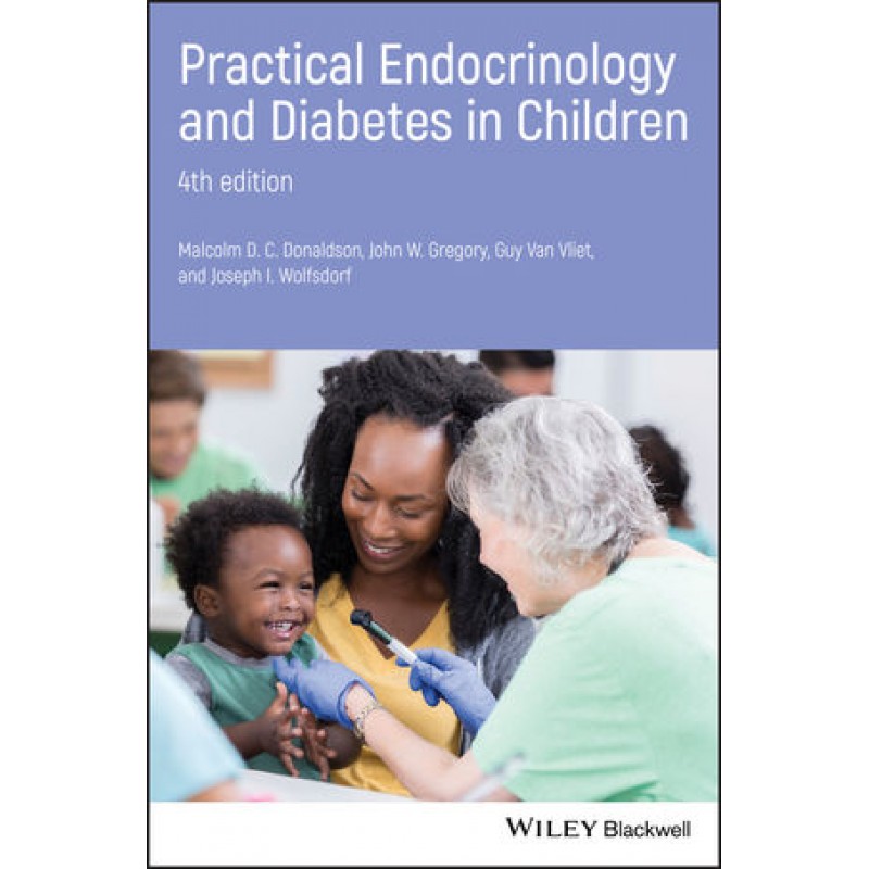 Practical Endocrinology and Diabetes in Children, 4th Edition