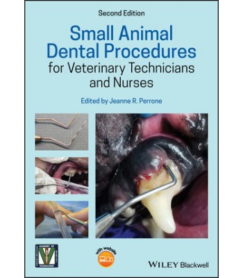 Small Animal Dental Procedures for Veterinary Technicians and Nurses, 2nd Edition