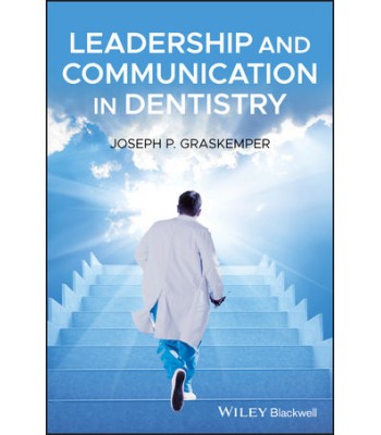 Leadership and Communication in Dentistry
