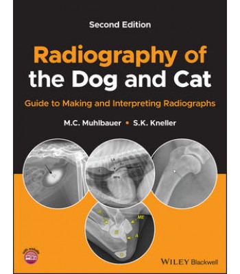 Radiography of the Dog and Cat: Guide to Making and Interpreting Radiographs (ΥΠΟ ΕΚΔΟΣΗ ΟΚΤΩΒΡΙΟΣ 2023)