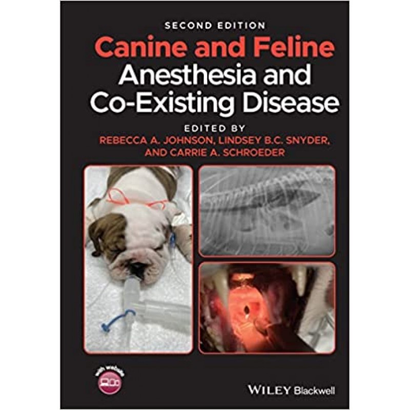 Canine and Feline Anesthesia and Co-Existing Disease, 2E