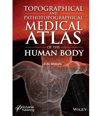 Topographical and Pathotopographical Medical Atlas of the Human Body