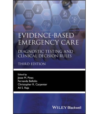 Evidence-Based Emergency Care: Diagnostic Testing and Clinical Decision Rules, 3rd Edition