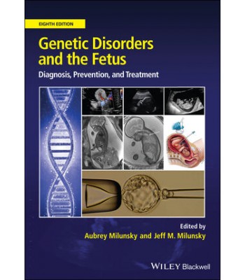 Genetic Disorders and the Fetus: Diagnosis, Prevention and Treatment 8E