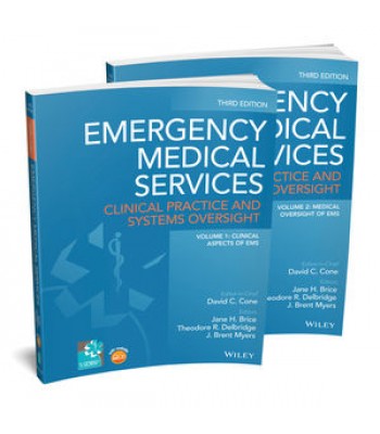 Emergency Medical Services: Clinical Practice and Systems Oversight 3E 