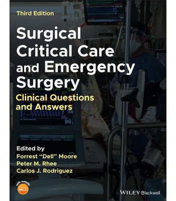 Surgical Critical Care and Emergency Surgery: Clinical Questions and Answers, 3E