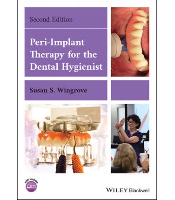 Peri-Implant Therapy for the Dental Hygienist, 2E