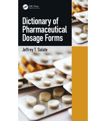 Dictionary of Pharmaceutical Dosage Forms