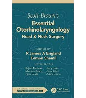 Scott-Brown’s Essential Otorhinolaryngology, Head & Neck Surgery