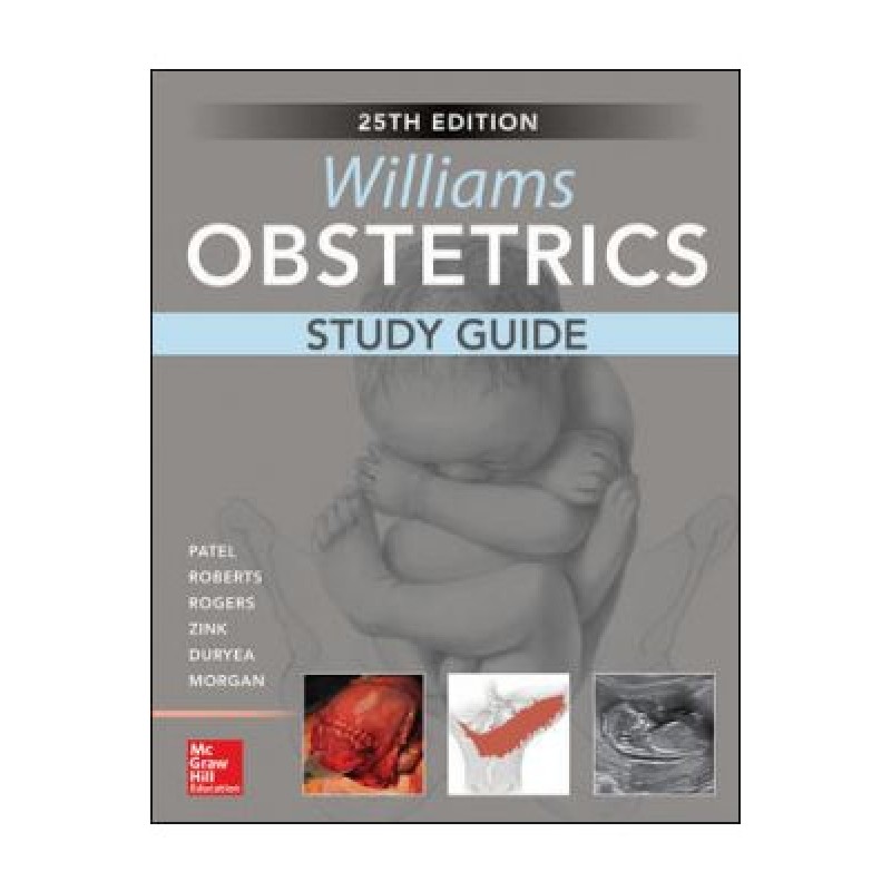 Williams Obstetrics, 25th Edition, Study Guide