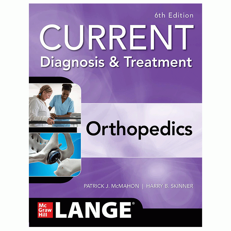 Current Diagnosis & Treatment: Orthopedics, 6E