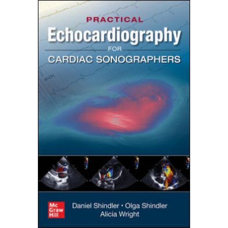 Practical Echocardiography for Cardiac Sonographers