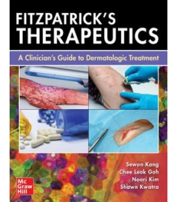 Fitzpatrick's Therapeutics: A Clinician's Guide to Dermatologic Treatment, 1st Edition