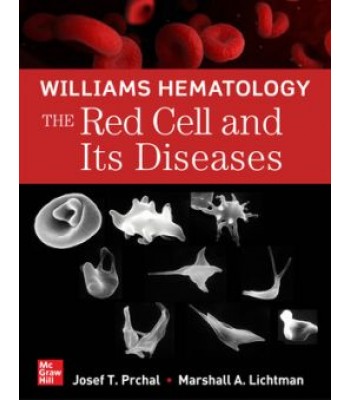 Williams Hematology: The Red Cell and Its Diseases