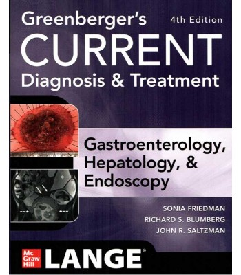 Greenberger’s Current Diagnosis & Treatment: Gastroenterology, Hepatology, & Endoscopy, 4E