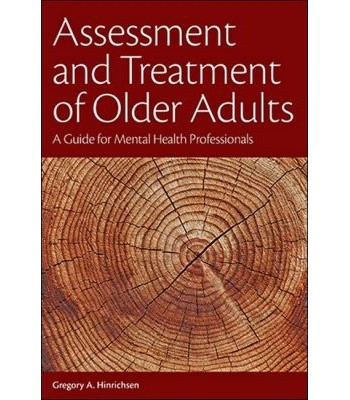 Assessment and Treatment of Older Adults - A Guide for Mental Health Professionals