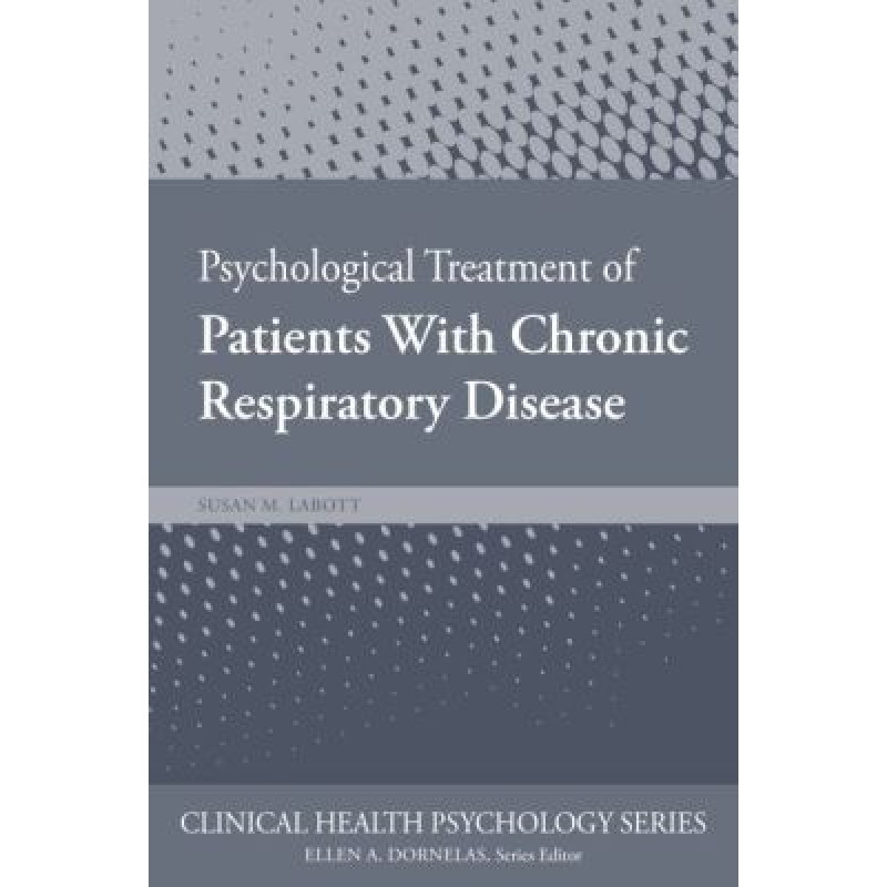 Psychological Treatment of Patients with Chronic Respiratory Disease