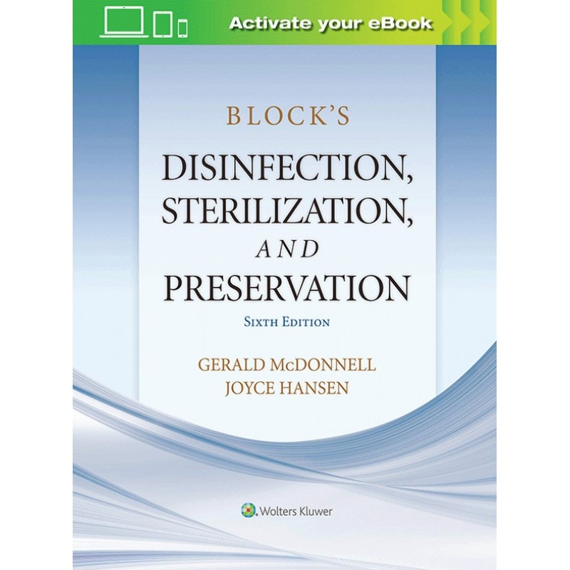 Block’s Disinfection, Sterilization, and Preservation 6E