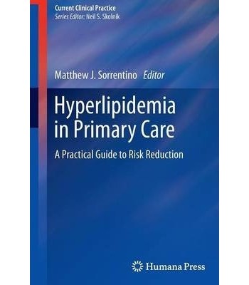 Hyperlipidemia in Primary Care - A Practical Guide to Risk Reduction