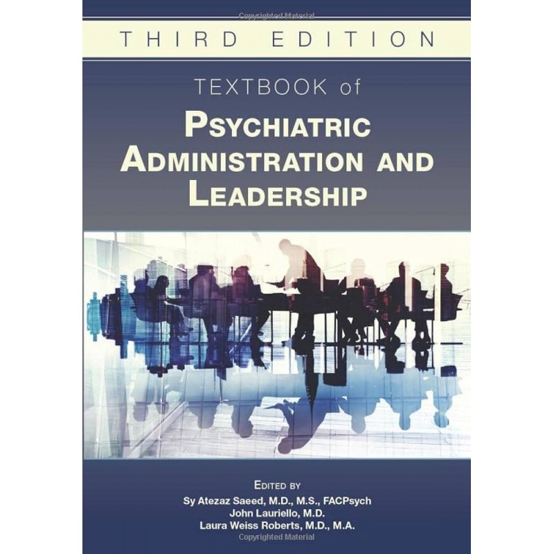 Textbook of Psychiatric Administration and Leadership, 3rd Edition