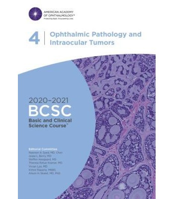 2020-2021 Basic and Clinical Science Course™ (BCSC), Section 04: Ophthalmic Pathology and Intraocular Tumors