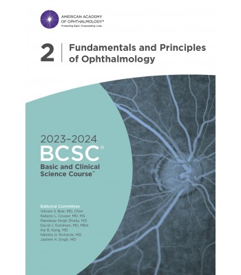 2023-2024 Basic and Clinical Science Course™, Section 2: Fundamentals and Principles of Ophthalmology