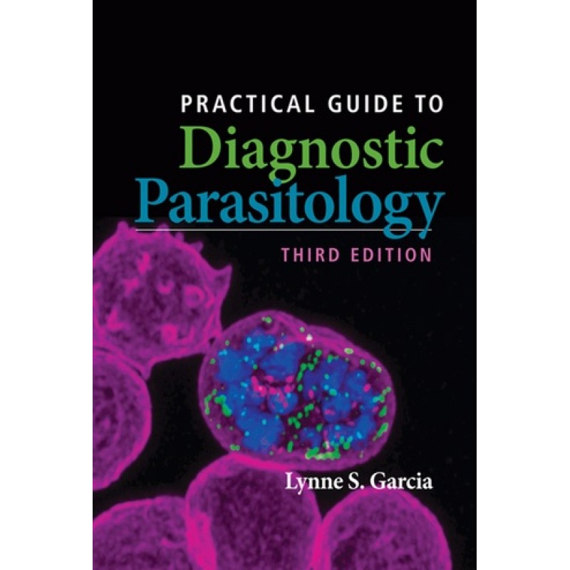 Practical Guide to Diagnostic Parasitology 3E