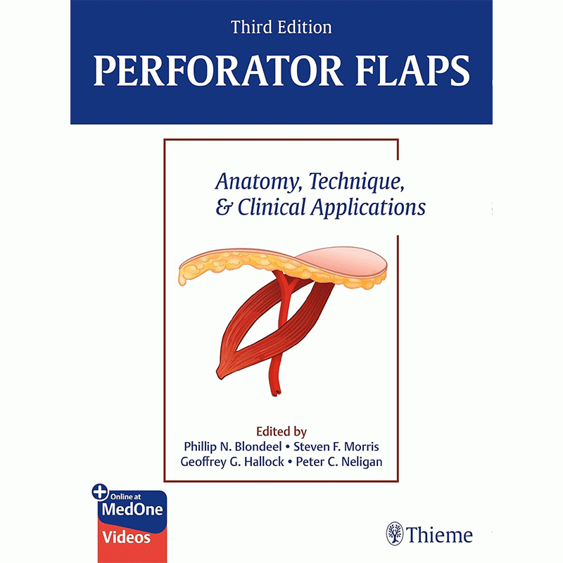 Perforator Flaps: Anatomy, Technique, & Clinical Applications, 3rd Edition