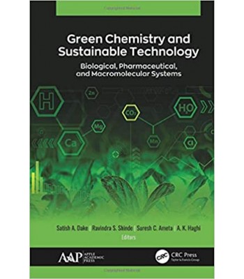 Green Chemistry and Sustainable Technology - Biological, Pharmaceutical, and Macromolecular Systems