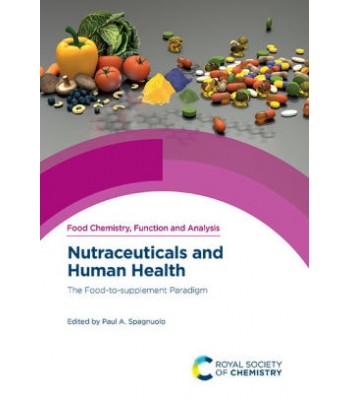 Nutraceuticals and Human Health: The Food-to-supplement Paradigm