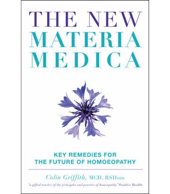 The New Materia Medica, Key Remedies for the Future of Homoeopathy