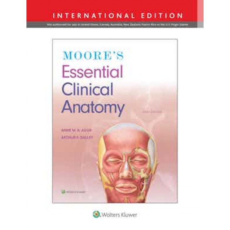 Moore's Essential Clinical Anatomy 6th edition, International Edition