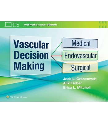 Vascular Decision Making: Medical, Endovascular, Surgical