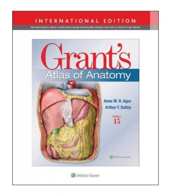 Grant's Atlas of Anatomy 15th edition, International Edition
