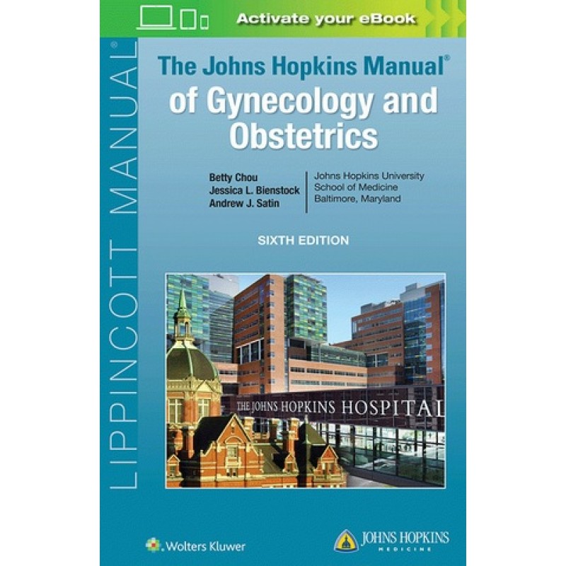 The Johns Hopkins Manual of Gynecology and Obstetrics 6E
