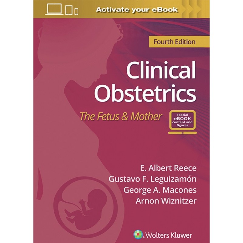 Clinical Obstetrics: The Fetus & Mother 4E