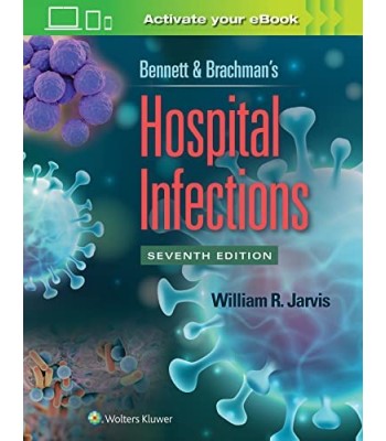 Bennett & Brachman's Hospital Infections 7E