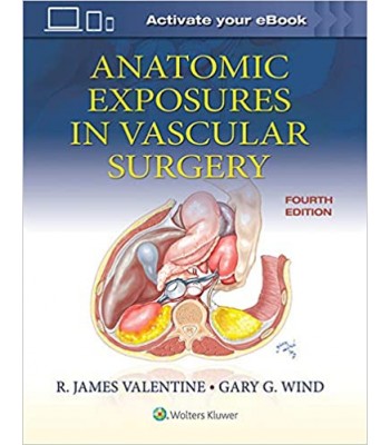 Anatomic Exposures in Vascular Surgery 4th Edition