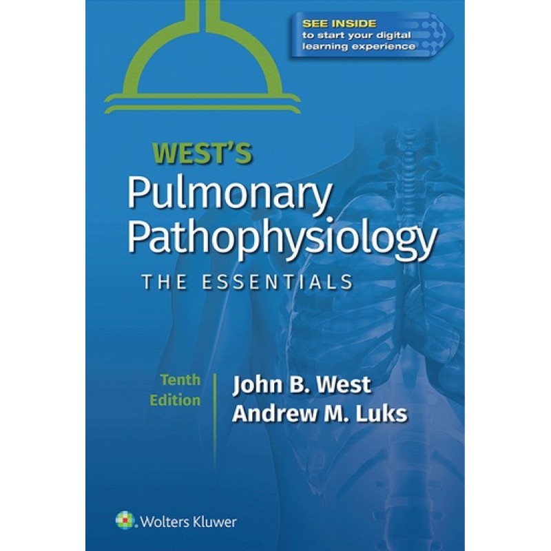 West's Pulmonary Pathophysiology: The Essentials 10E