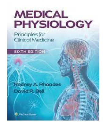 Medical Physiology Principles for Clinical Medicine, 6E
